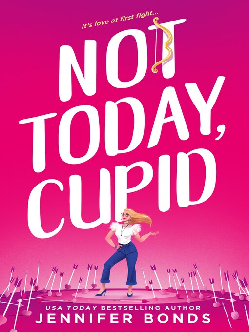Title details for Not Today, Cupid by Jennifer Bonds - Wait list